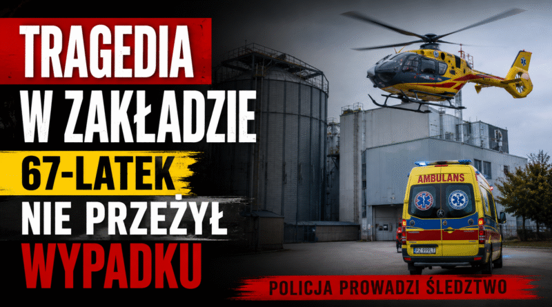 Nie żyje 67-latek. Śledczy wyjaśniają okoliczności tragedii w zakładzie