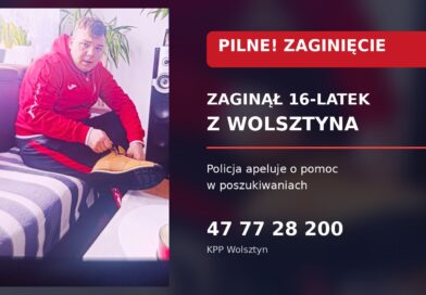PILNE! Zaginął 16-latek z Wolsztyna. Policja apeluje o pomoc w poszukiwaniach! PILNE! Zaginął 16-latek z Wolsztyna. Policja apeluje o pomoc w poszukiwaniach!